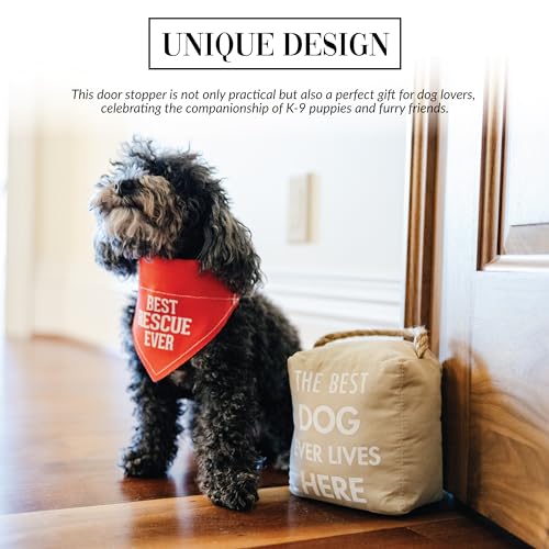 Pavilion - The Best Dog Ever Lives Here - 4'' X 6'' Housewarming Decorative Bean Bag Door Stop Stopper Holder Pet K-9 Puppy Dog