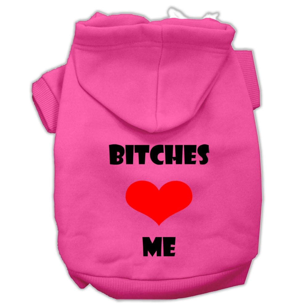 Pet, Dog & Cat Hoodie Screen Printed, 'Bitches Love Me' Bright Pink Xs (0-3 Lbs.)