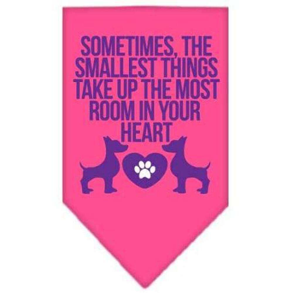 Pet and Dog Bandana Screen Printed, "Sometimes, The Smallest Things Take Up The Most Room In Your Heart" Bright Pink Small