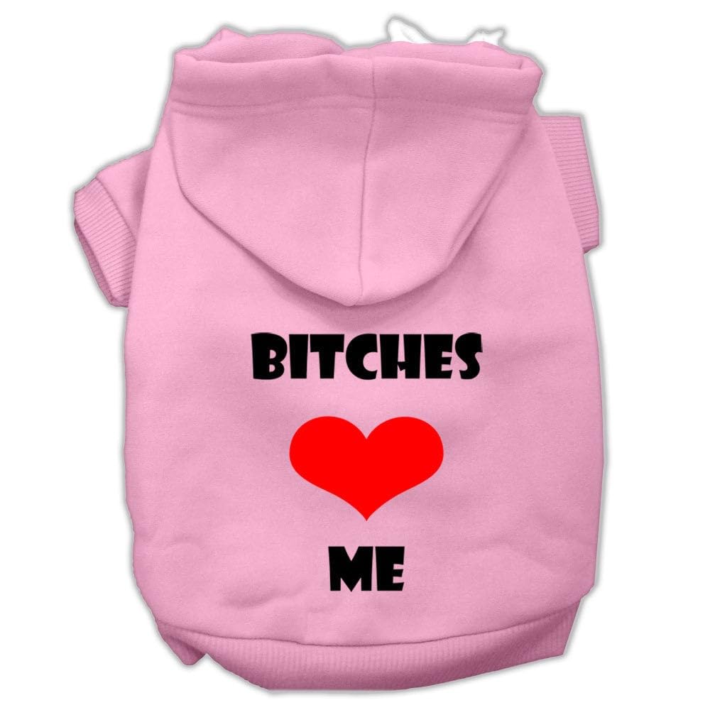 Pet, Dog & Cat Hoodie Screen Printed, 'Bitches Love Me' Light Pink Xs (0-3 Lbs.)