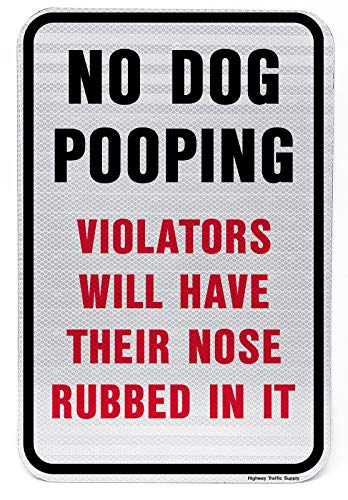 Dog Waste Deterrent Sign | Creates No Poop Zone | Weather Resistant | Aluminum & Reflective Materials | 12    X 18   