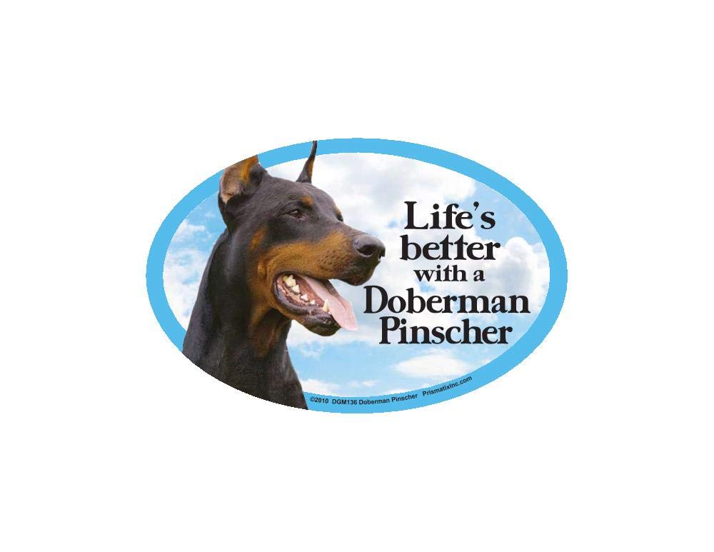 Prismatix Decal Dog Pet Magnets, Doberman Pinscher - Life'S Better With A Doberman - Strong Durable Car Or Fridge Magnet Decal W