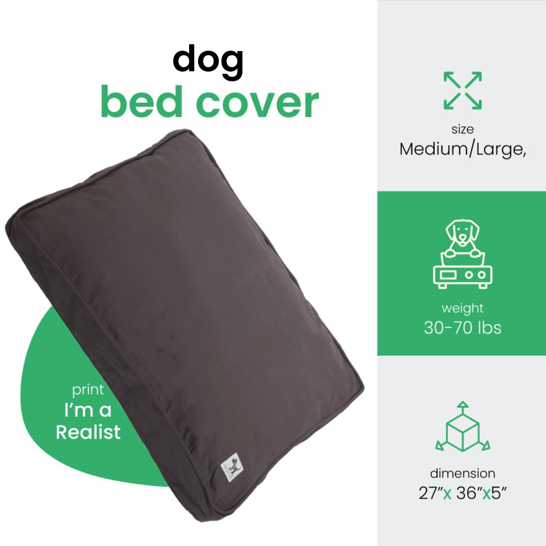 Molly Mutt Medium To Large Dog Bed Cover - Im A Realist Print - Measures 27   X36   X5 - 100% Cotton - Durable - Breathable - Su