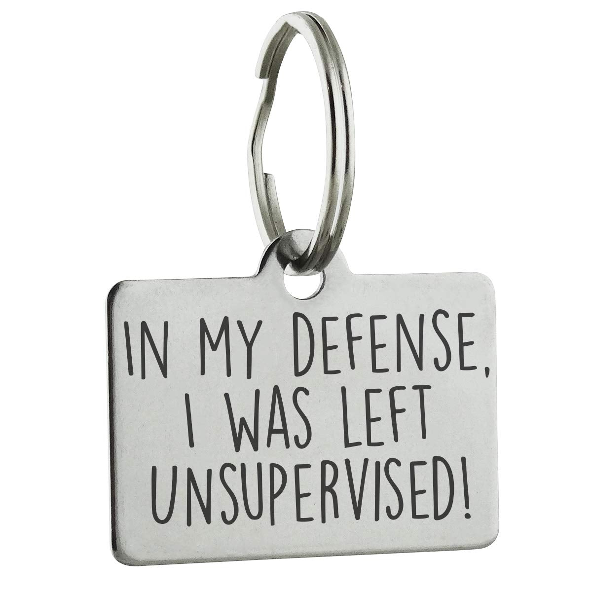 In My Defense, I Was Left Unsupervised! Personalized Pet Id Tag - 32Mm X 22Mm Double Sided Laser Engraved For Dog Or Cat