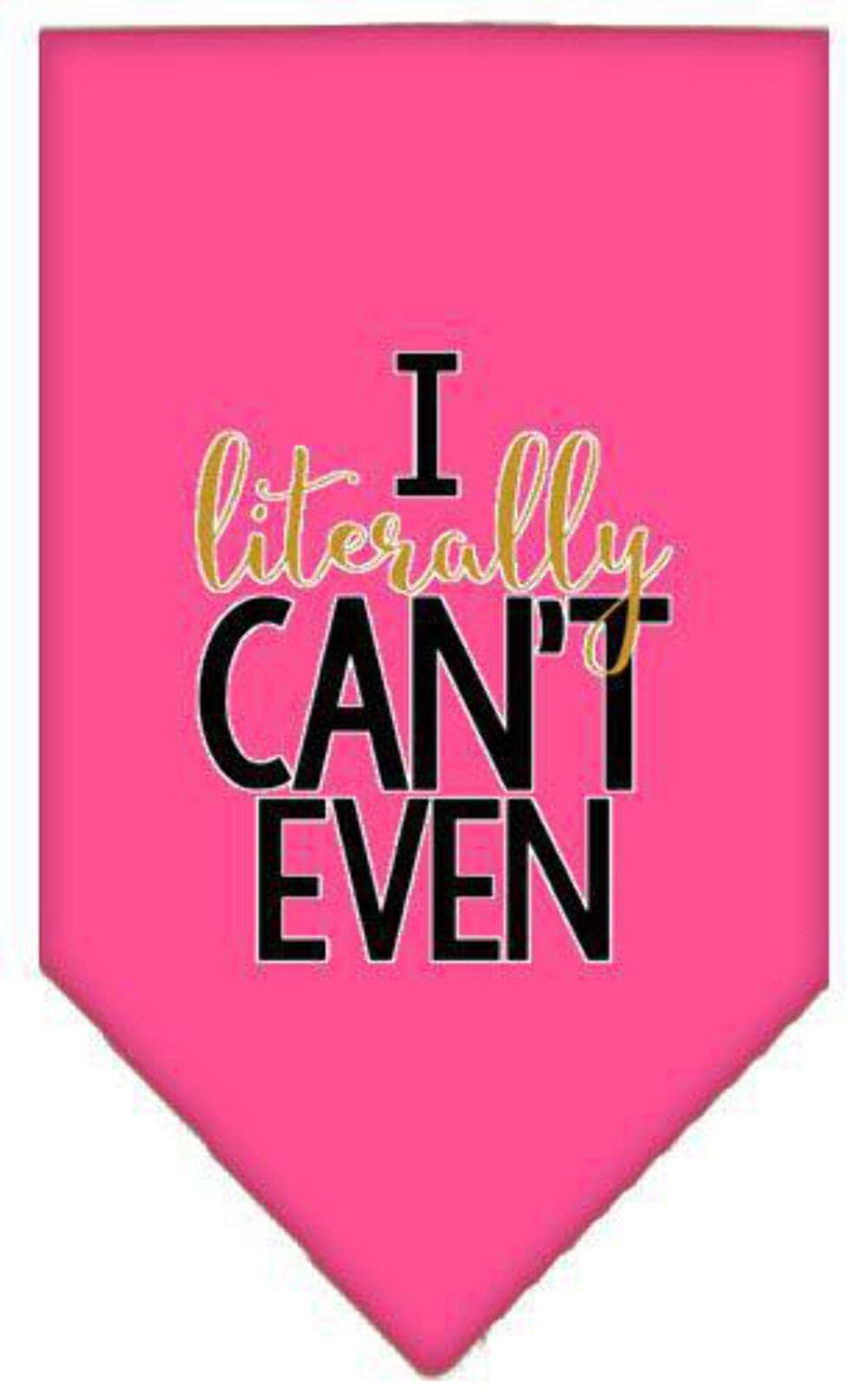 Pet and Dog Bandana Screen Printed, "I Literally Can't Even" Light Pink Large