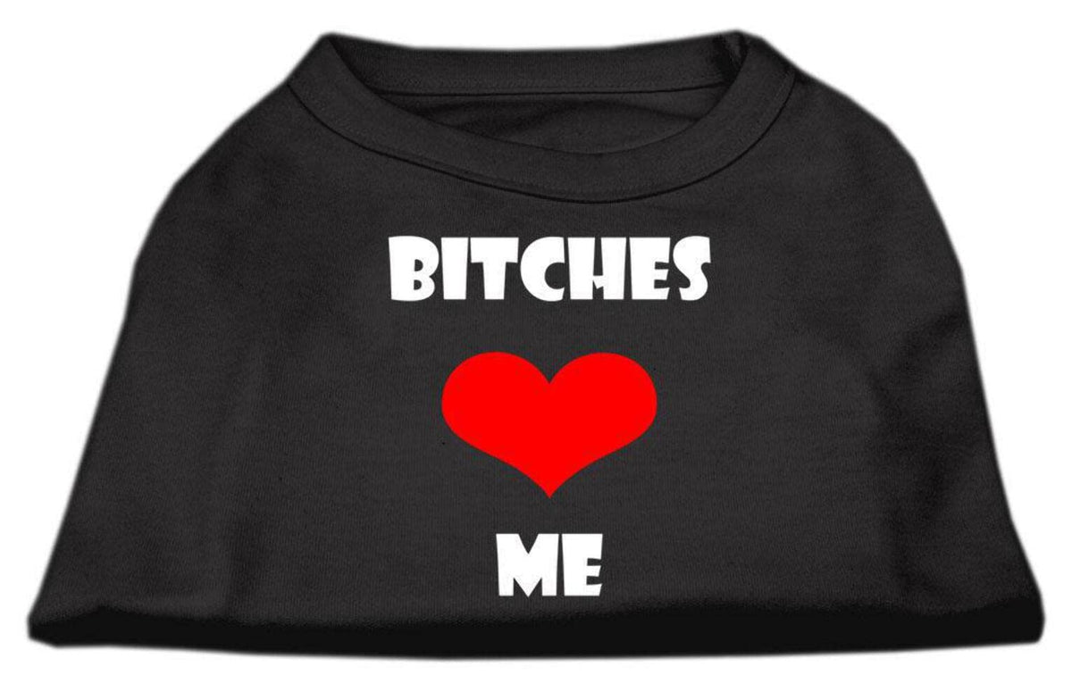Pet Dog & Cat Shirt Screen Printed, &quot;Bitches Love Me&quot; Black SM (3-6 lbs.)