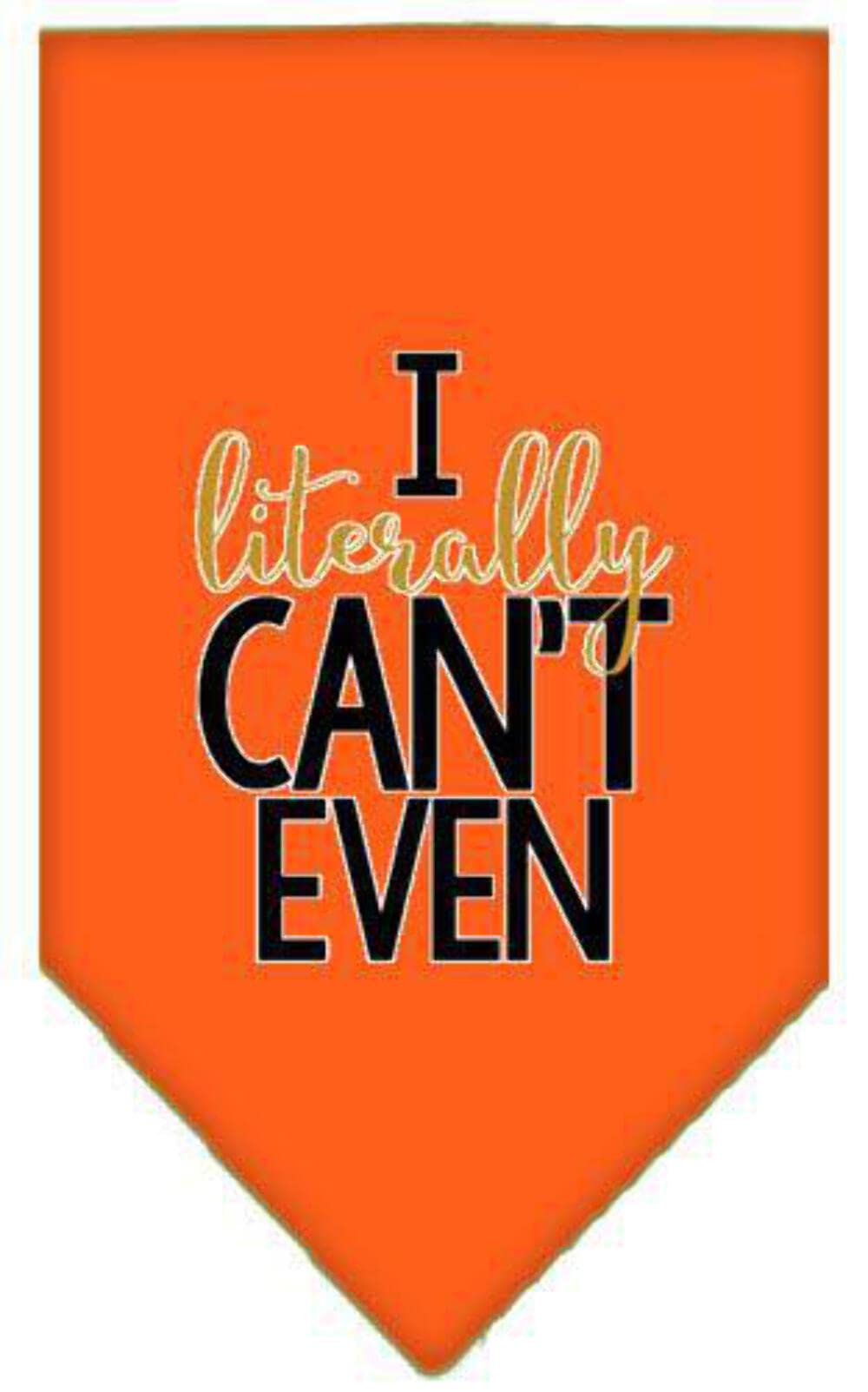 Pet and Dog Bandana Screen Printed, "I Literally Can't Even" Orange Large