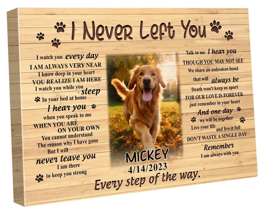 C72613 I Never Left You Canvas, Dog Memorial Canvas Gifts Custom Photo, Personalized Memorial Loss Of Loved One, Sympathy For Do