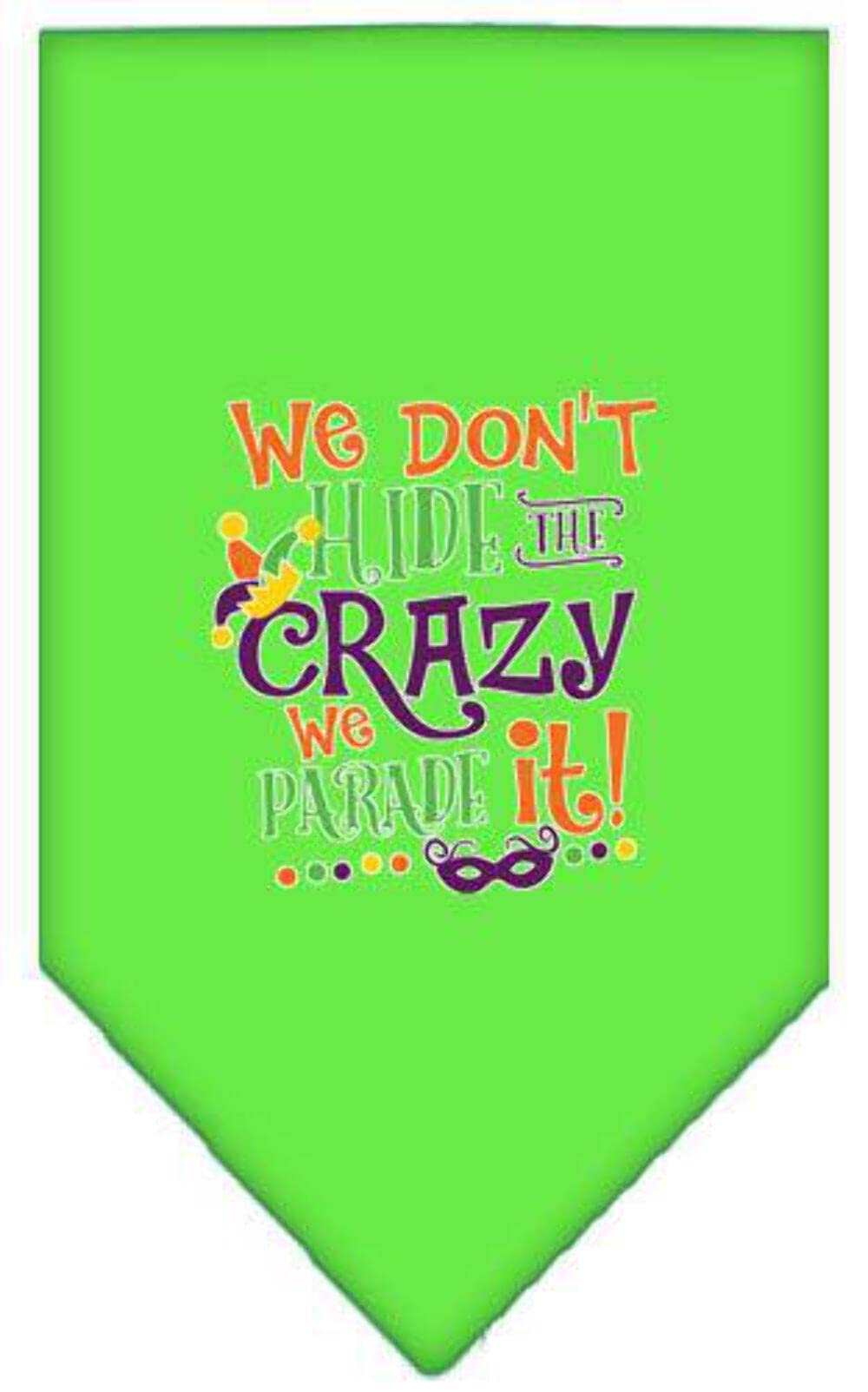 Pet and Dog Bandana Screen Printed, "We Don't Hide The Crazy, We Parade It" Orange Large