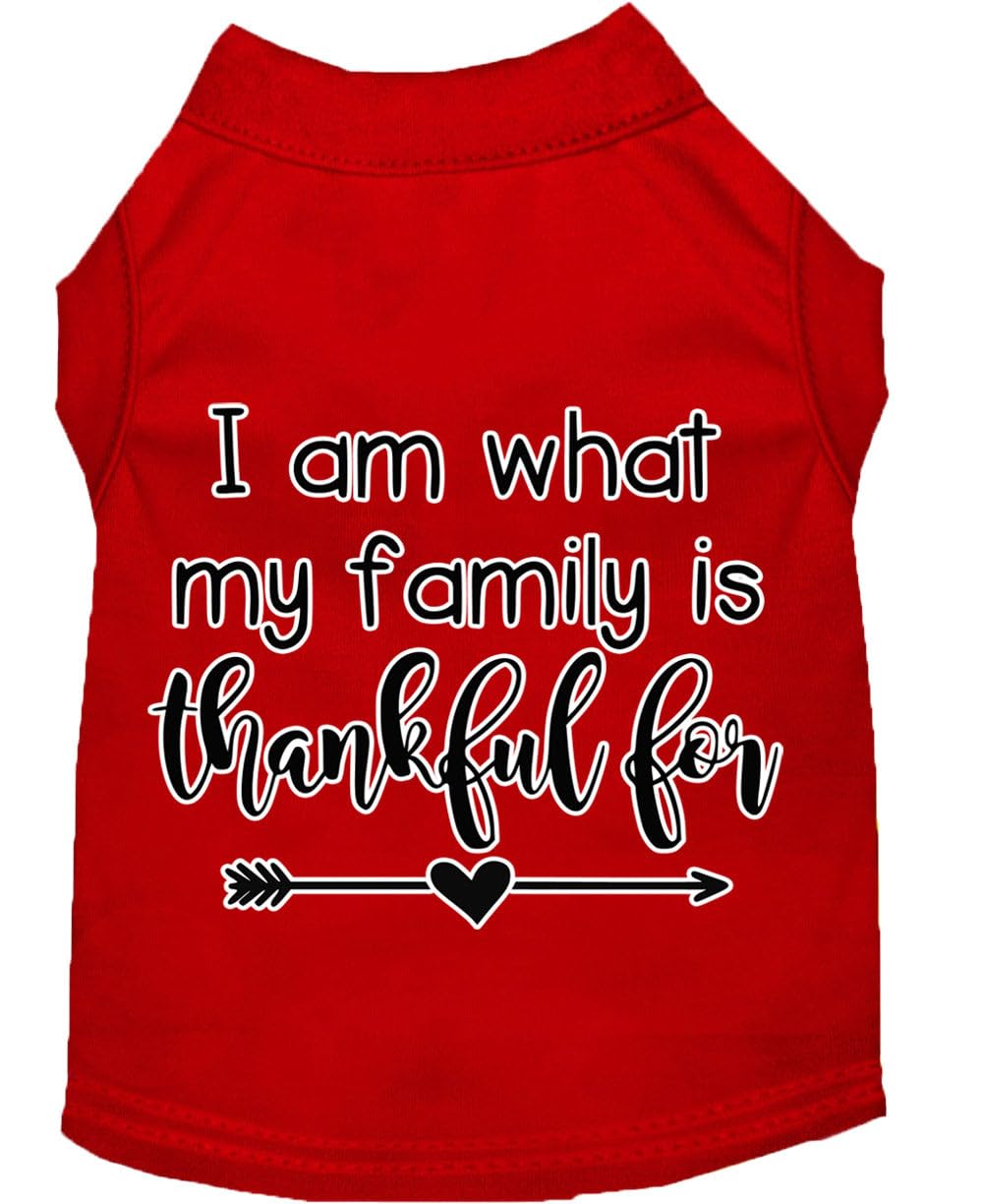 Pet Dog & Cat Shirt Screen Printed, "I Am What My Family Is Thankful For" Red 3XL (25-35 lbs.)