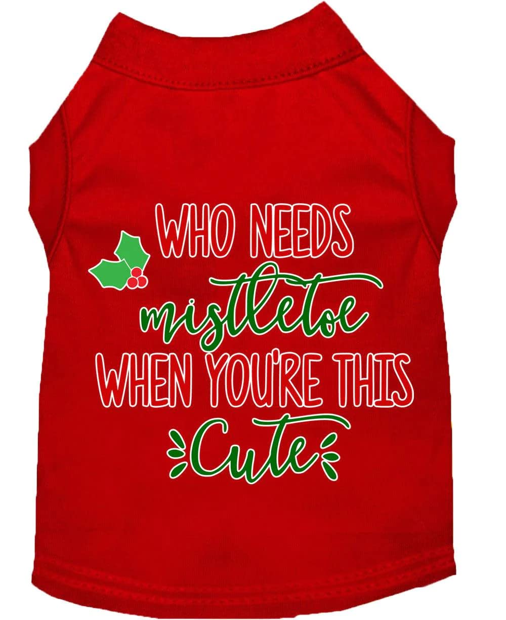 Christmas Pet Dog & Cat Shirt Screen Printed, &quot;Who Needs Mistletoe&quot; Red MD (6-10 lbs.)