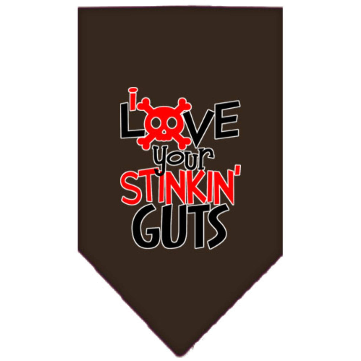 Pet and Dog Bandana Screen Printed, &quot;Love Your Stinkin Guts&quot; Cocoa Large