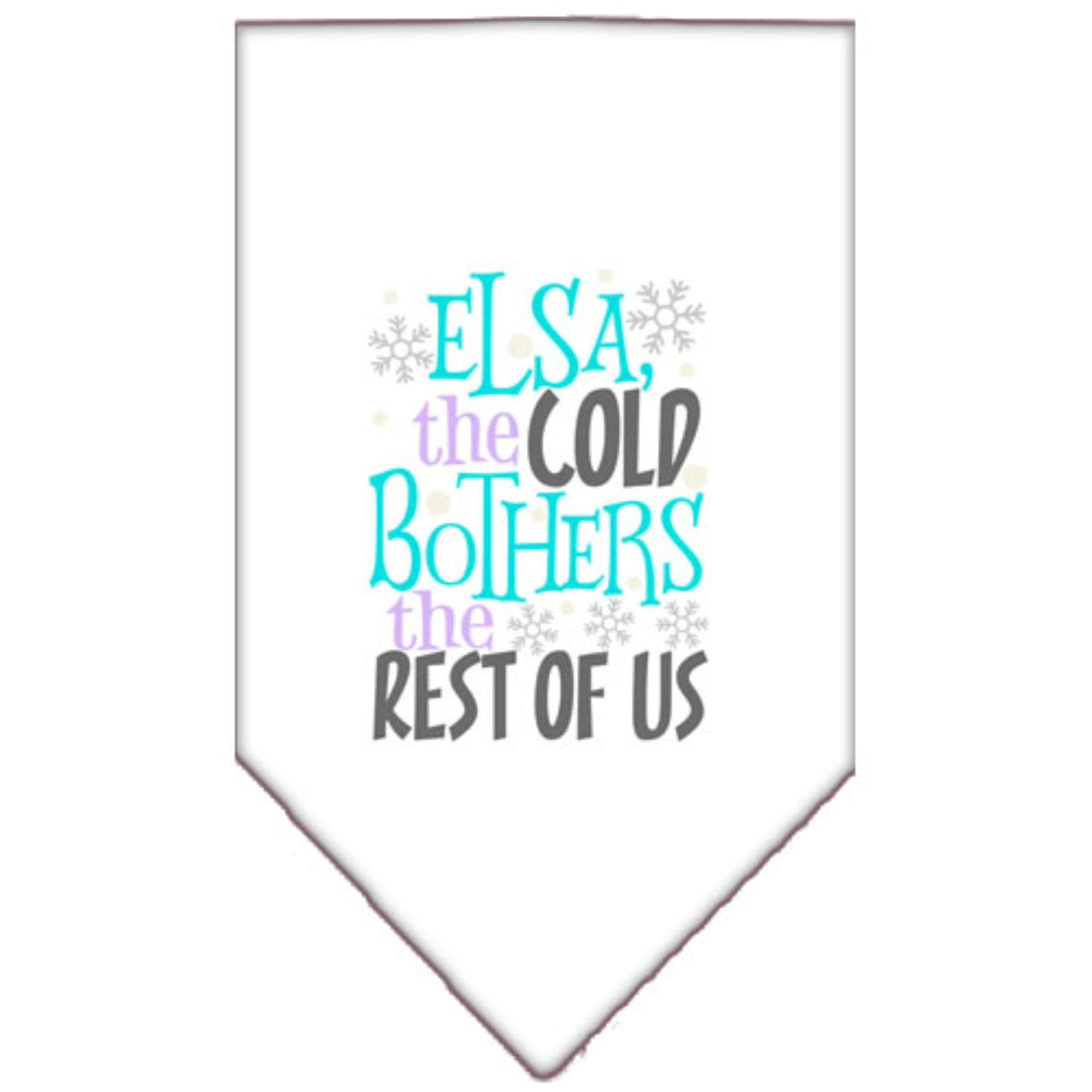 Pet and Dog Bandana Screen Printed, &quot;Elsa, The Cold Bothers The Rest Of Us&quot; White Large