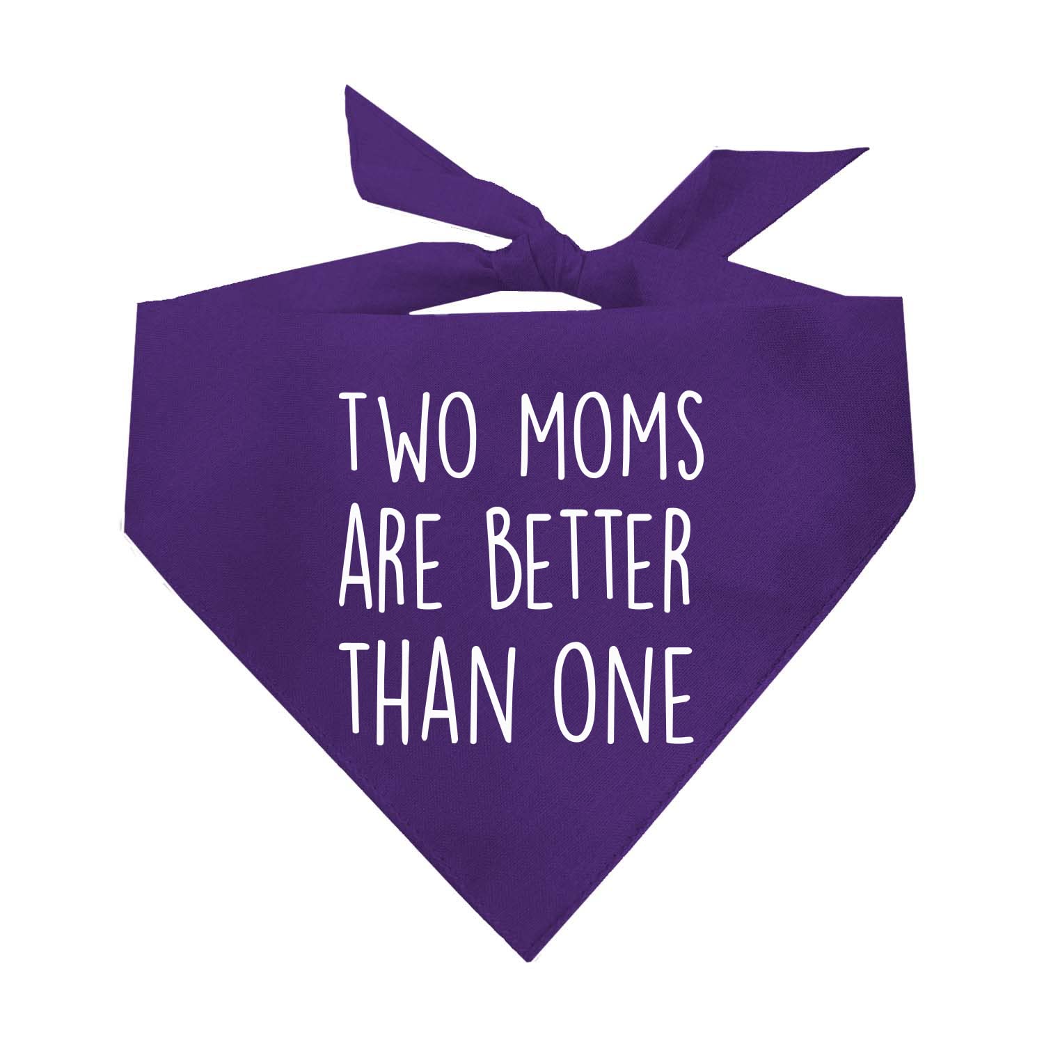 Two Moms Are Better Than One Mother'S Day Dog Bandana | 100% Cotton Adjustable Triangle | Made In Usa | Pride Day | Lgbtq+ | Rai
