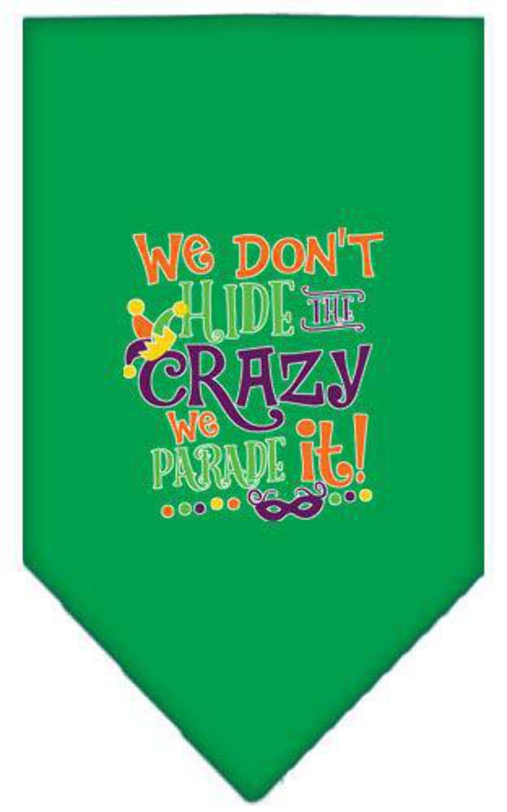 Pet and Dog Bandana Screen Printed, &quot;We Don't Hide The Crazy, We Parade It&quot; Cocoa Large
