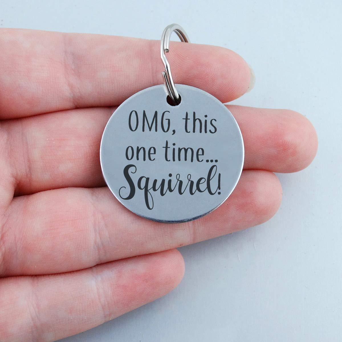 Omg, This One Time...Squirrel Personalized Pet Id Tag - 30Mm Double Sided Laser Engraved For Dog Or Cat