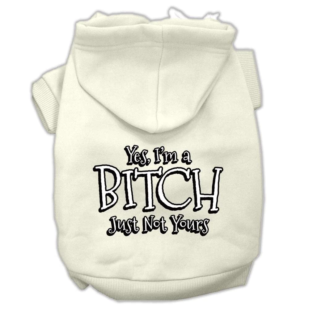 Pet Dog & Cat Hoodie Screen Printed, &quot;Yes, I'm A Bitch, Just Not Yours&quot; Gray MD (6-10 lbs.)