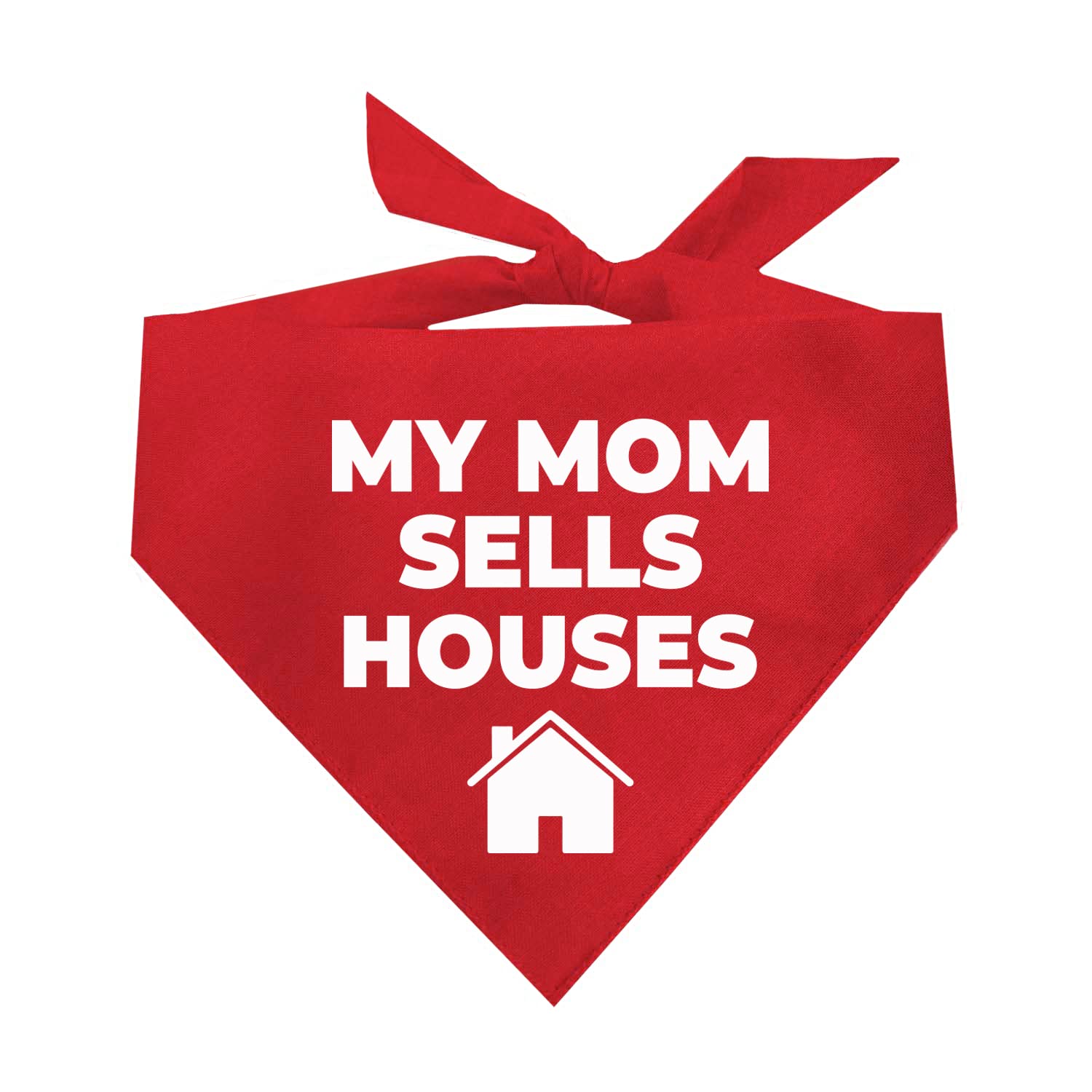My Mom Sells Houses Real Estate, Realtor Dog Bandana (Red, Os 18)