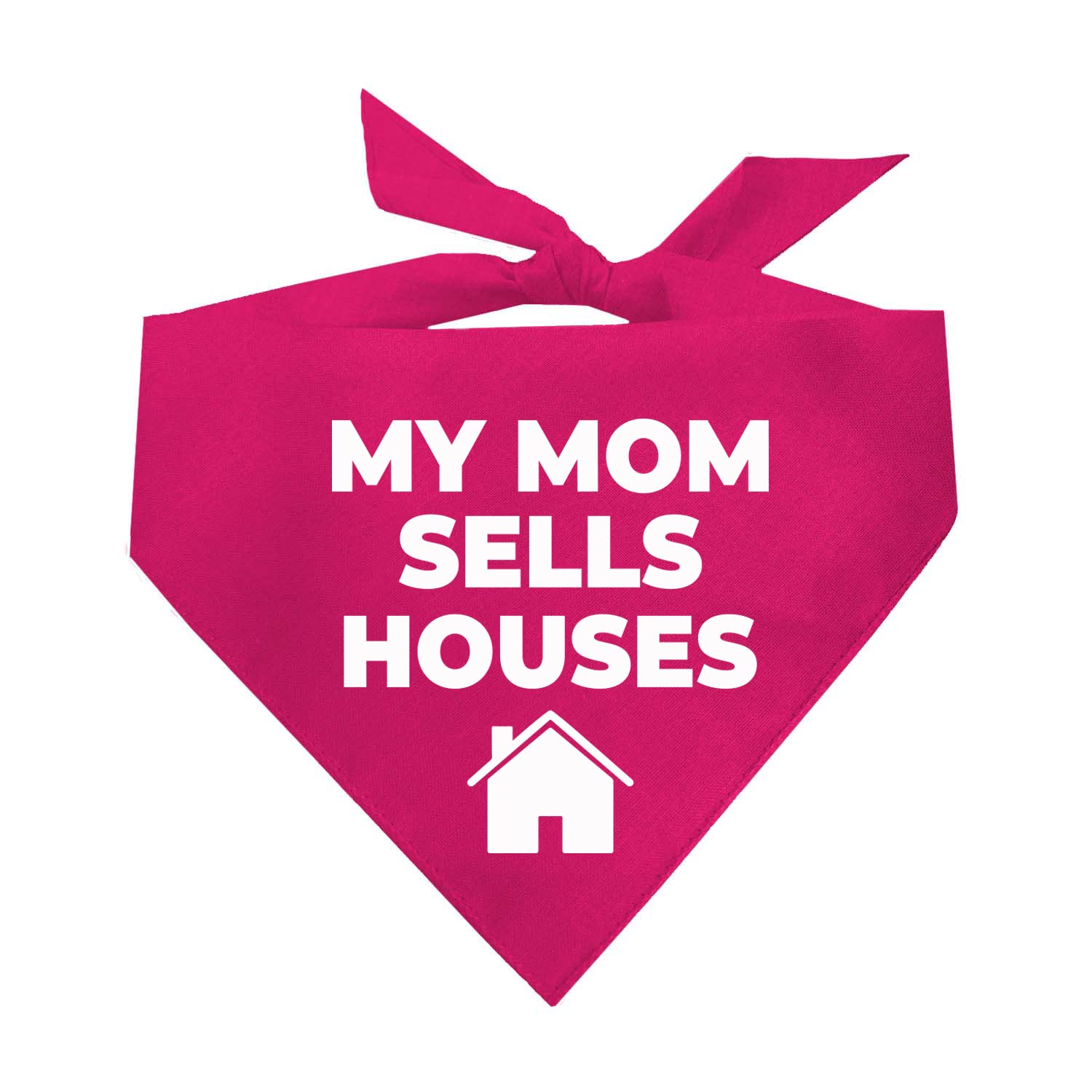 My Mom Sells Houses Real Estate, Realtor Dog Bandana (Hot Pink, Xs 18)