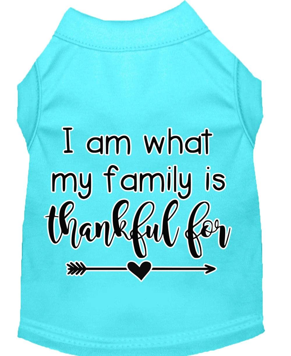 Pet Dog & Cat Shirt Screen Printed, "I Am What My Family Is Thankful For" White MD (6-10 lbs.)