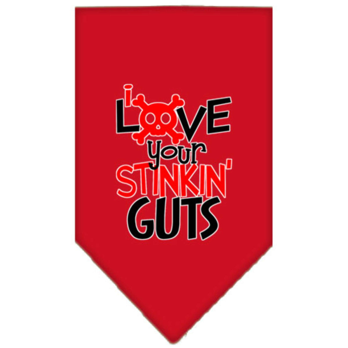 Pet and Dog Bandana Screen Printed, &quot;Love Your Stinkin Guts&quot; Red Small