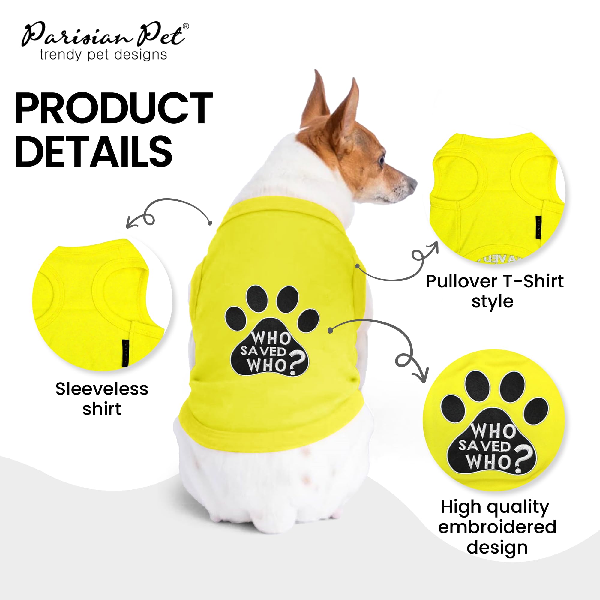 Parisian Pet Dog Tshirt - Embroidered  Who Saved Who  Dog Shirt - Lightweight And Skin Friendly Dog Clothes - Yellow Sleeveless