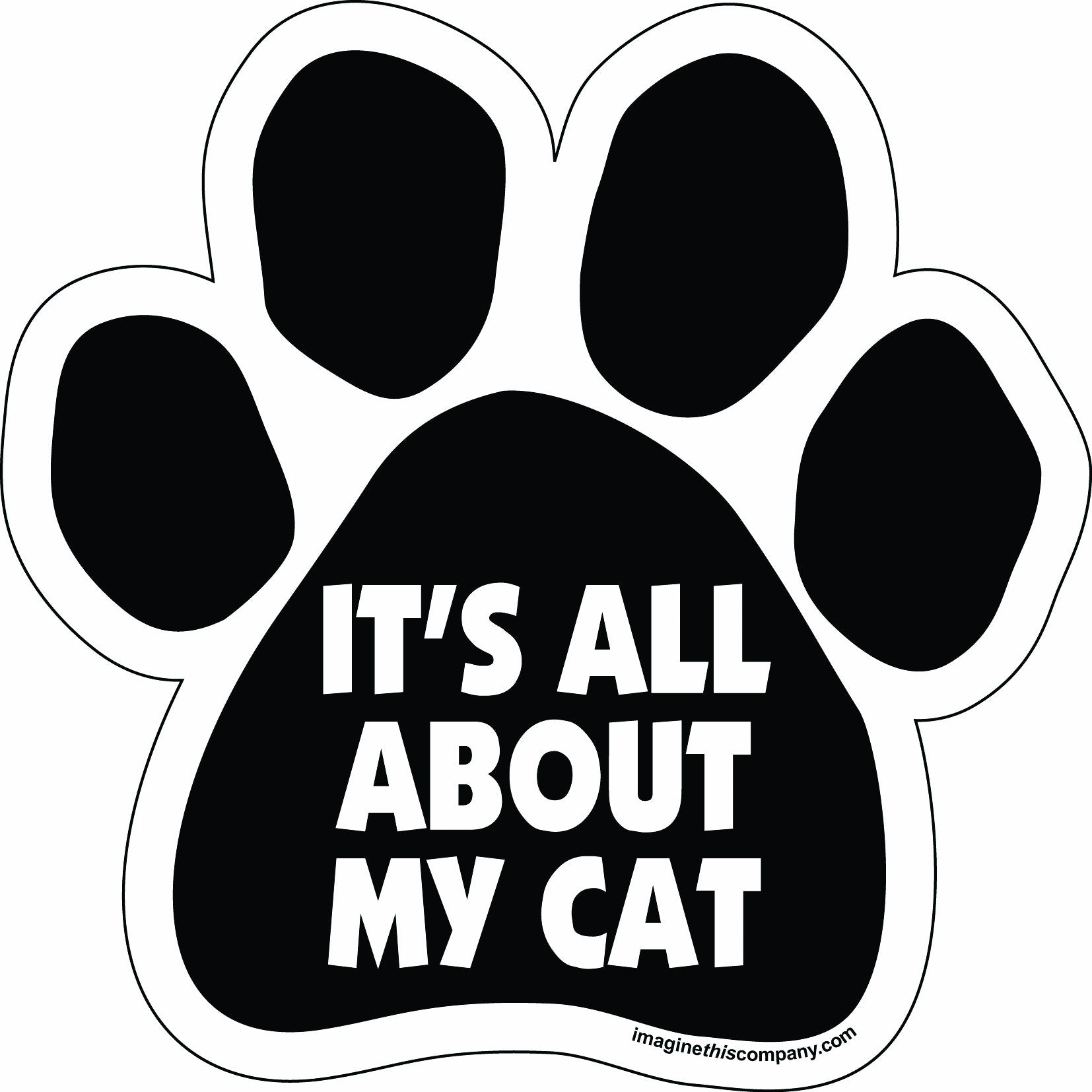 Imagine This Paw Car Magnet, It'S All About My Cat, 5-1/2-Inch By 5-1/2-Inch