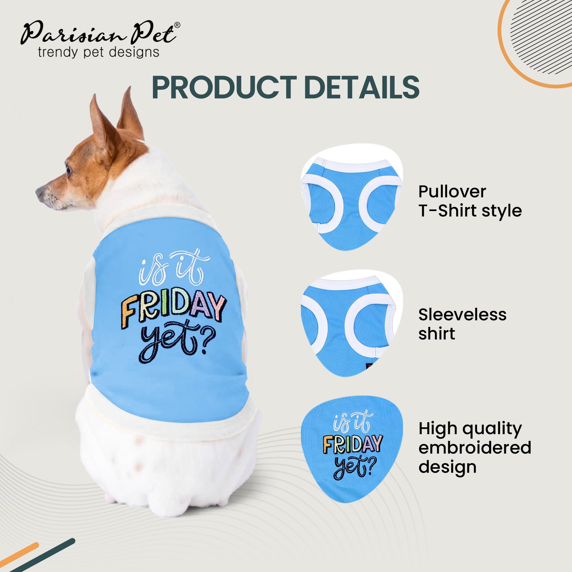Parisian Pet Embroidered 'Is It Friday Yet' Dog Shirt - Lightweight Tank Top - 100% Cotton, Sleeveless Tee - Machine Washable Fo
