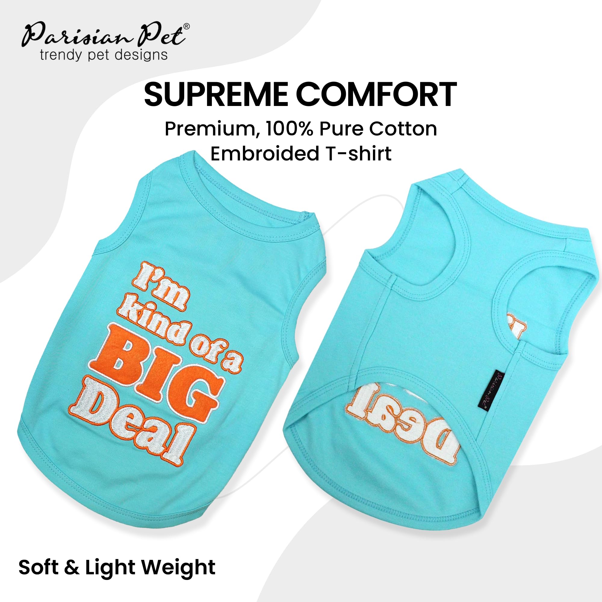 Parisian Pet Dog Tshirt - Embroidered  Im Kind Of Big Deal  Dogs Apparel - Lightweight And Skin Friendly Dog Clothes - Sleeveles