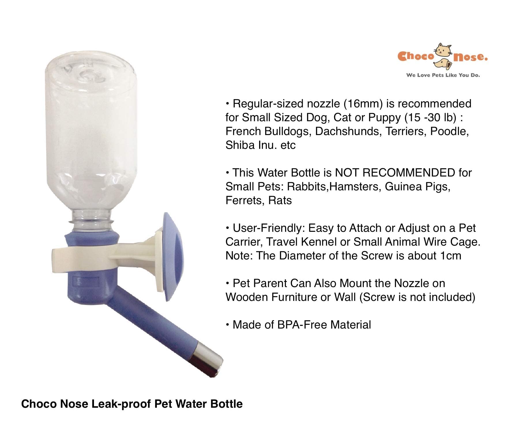 Choco Nose Patented No-Drip Dog Water Bottle/Feeder For Dogs/Cats And Other Small-Medium Sized Animals - For Cages, Crates Or Wall Mount. 10.2 Oz. Mess Free Leak-Proof Nozzle 16Mm, Blue (C590)