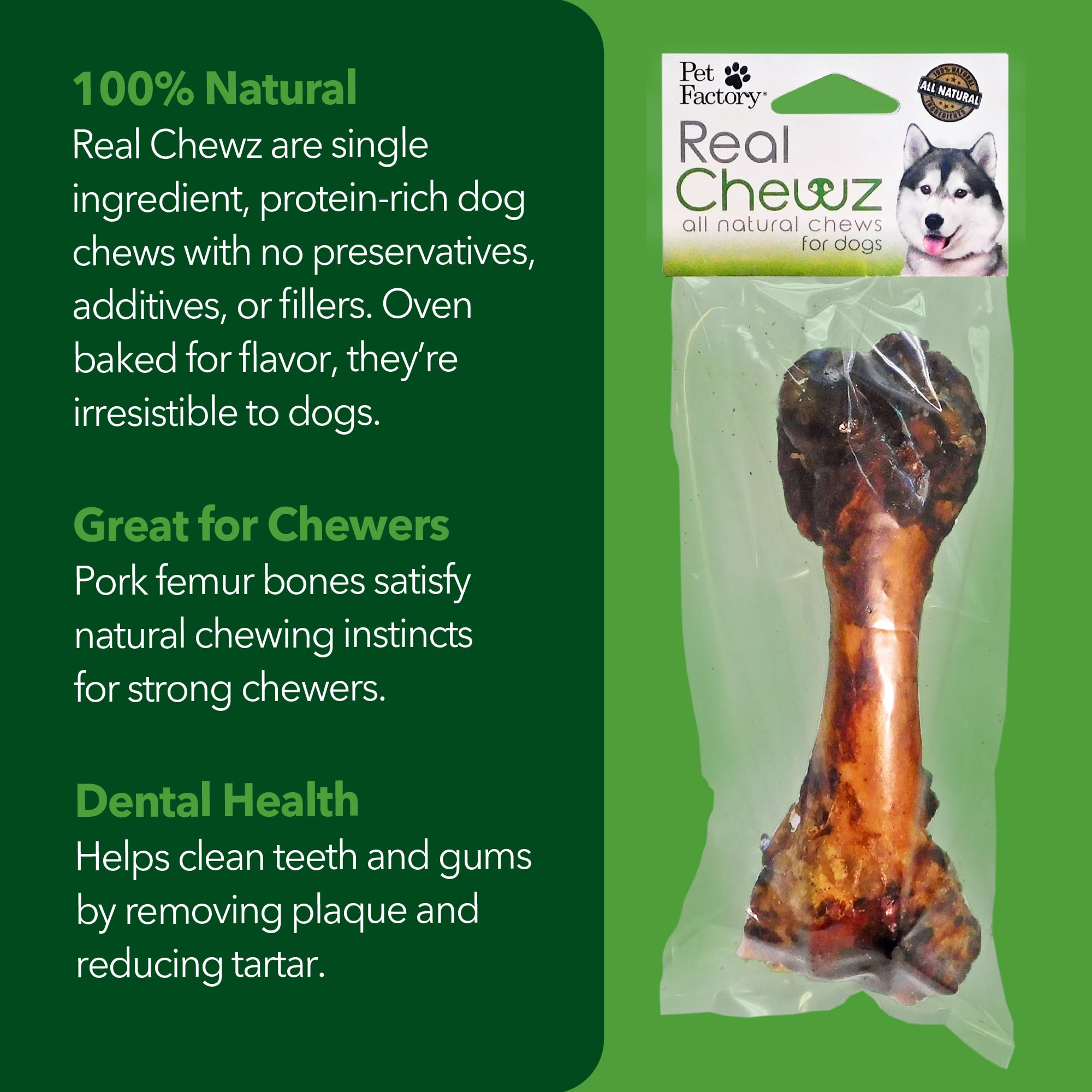 Pet Factory Real Chewz 6-8 Pork Femur Bone Dog Chew Treat, 100% All-Natural - 1 Count/1 Pack
