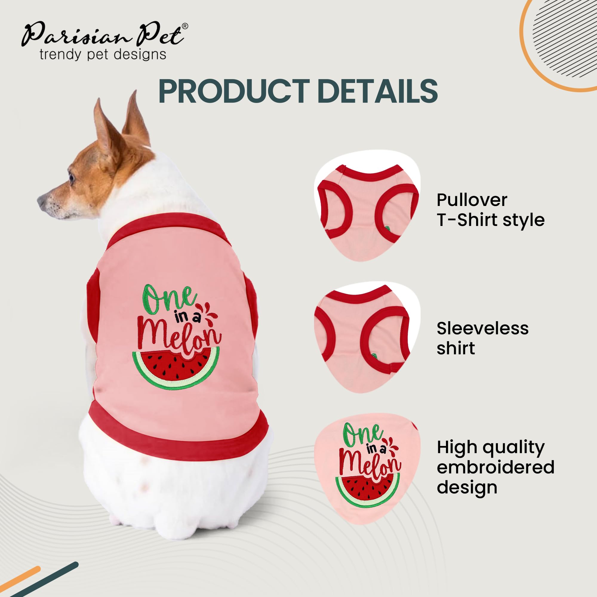 Parisian Pet Embroidered 'One In A Melon' Tshirt - 100% Cotton Lightweight Dog Clothes - Sleeveless Tee - Machine Washable - For