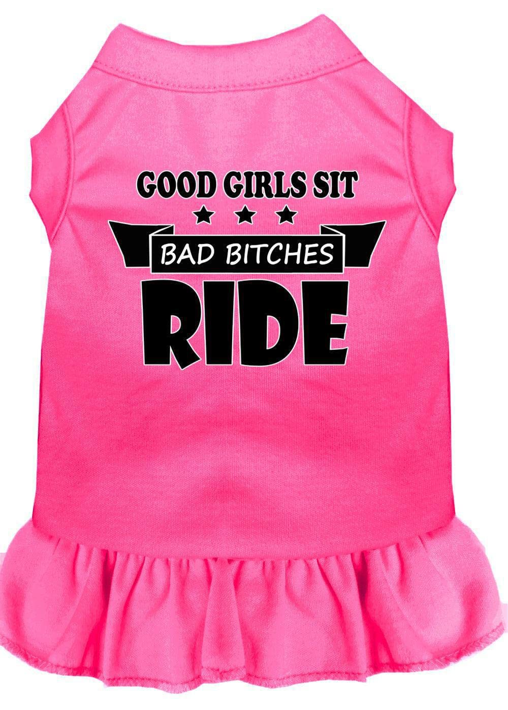Pet Dog & Cat Dress Screen Printed, Good Girls Sit, Bad Bitches Ride Bright Pink SM (3-6 lbs.)