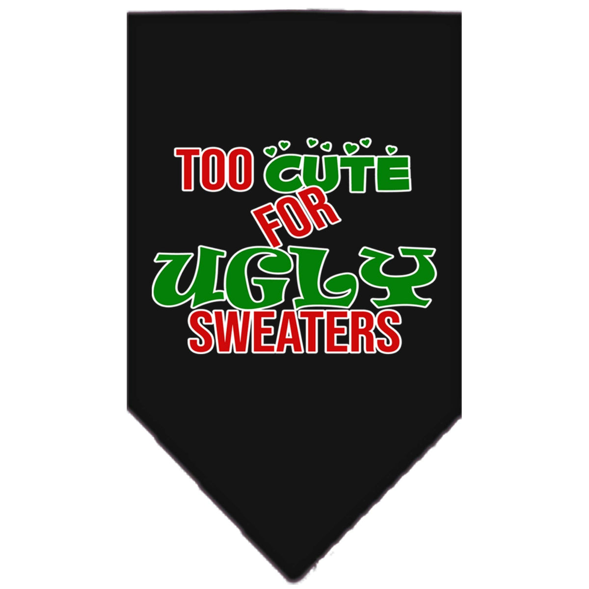 Christmas Pet and Dog Bandana Screen Printed, &quot;Too Cute For Ugly Sweaters&quot; Black Small