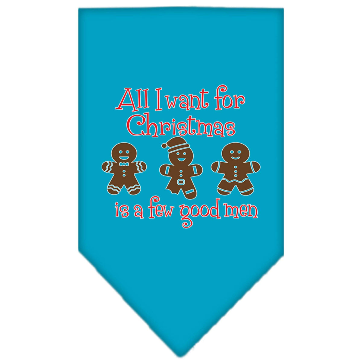 Christmas Pet and Dog Bandana Screen Printed, &quot;All I Want For Christmas Is A Few Good Men&quot; Turquoise Large