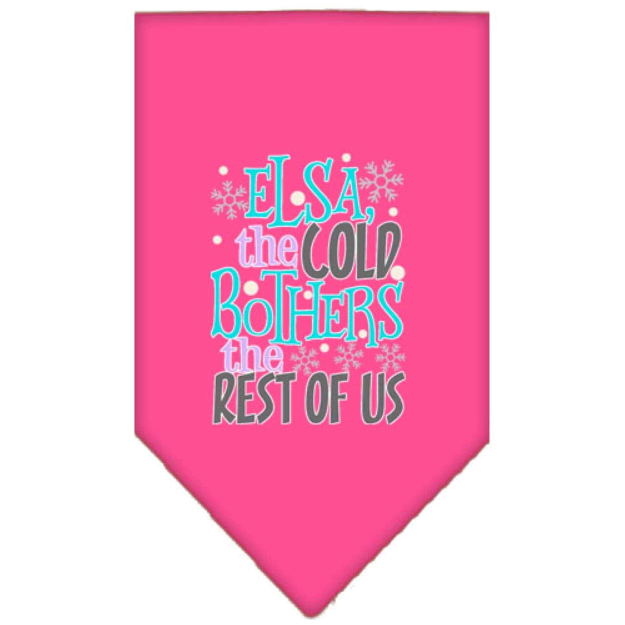 Pet and Dog Bandana Screen Printed, &quot;Elsa, The Cold Bothers The Rest Of Us&quot; Bright Pink Small