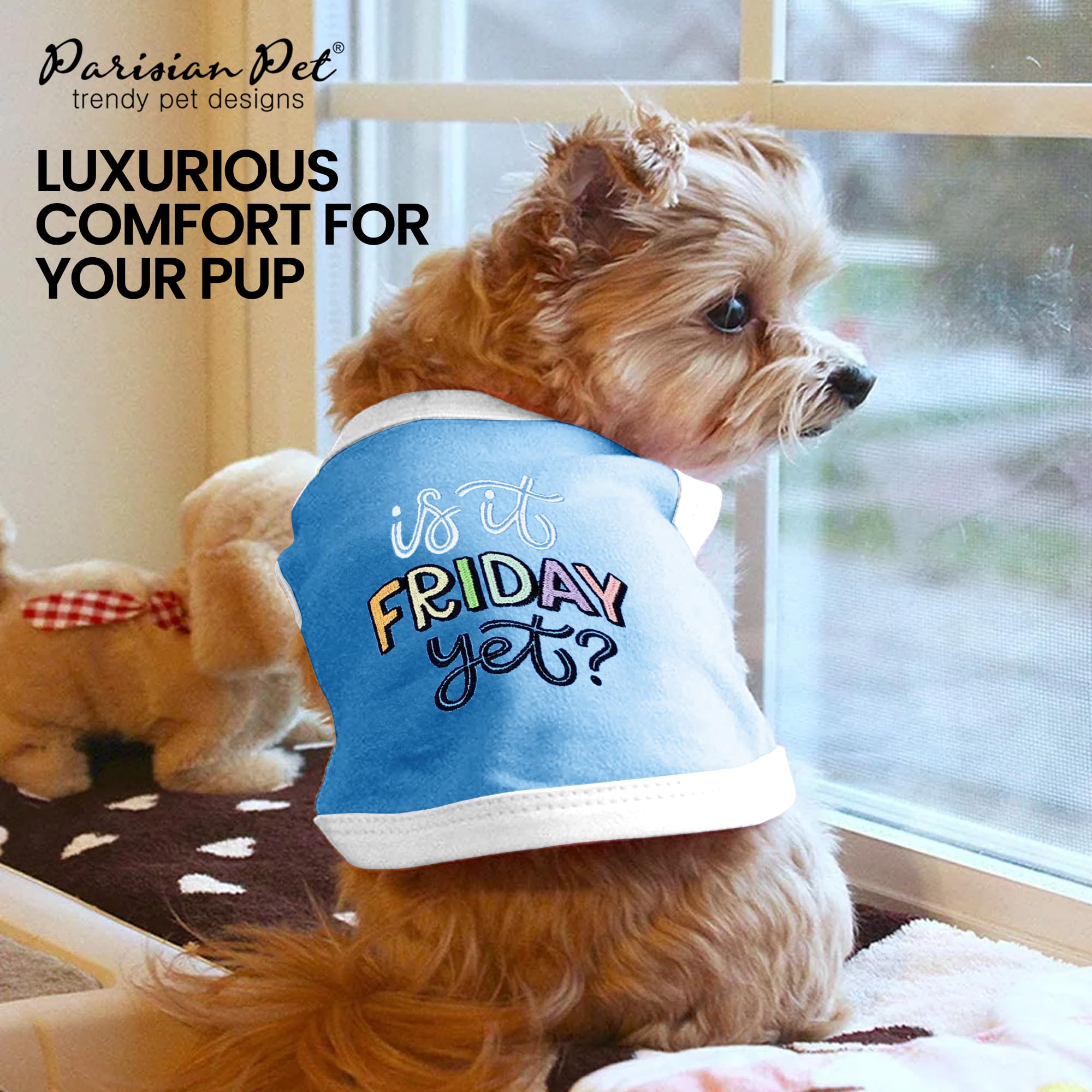 Parisian Pet 'Is It Friday Yet' Dog Tee - Embroidered, Lightweight, 100% Cotton, Sleeveless, Machine Washable, Small Dogs