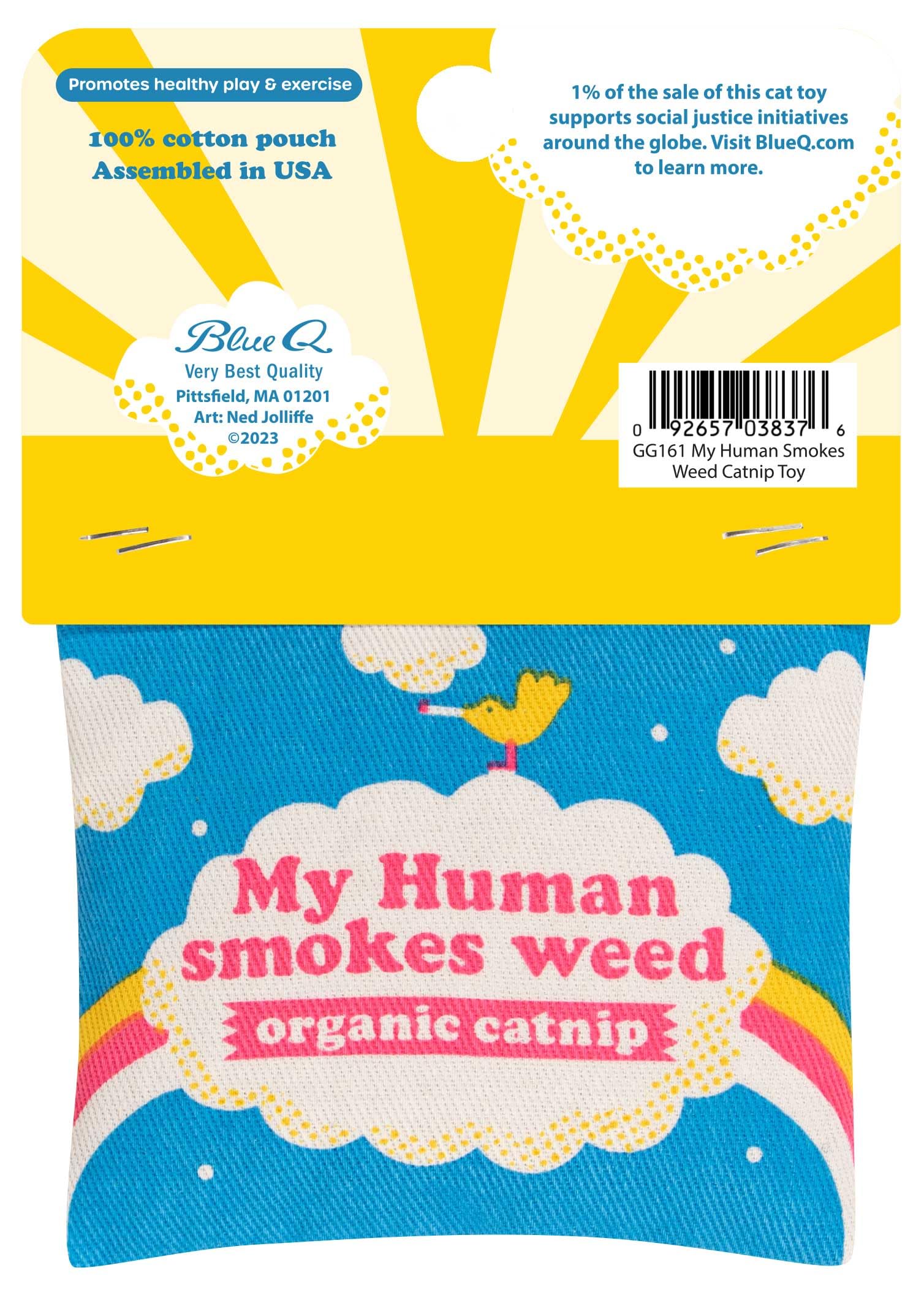 Blue Q My Human Smokes Weed Catnip Cat Toy. Premium Organic Catnip Grown in The USA, 100% Cotton Pouches, Kitty Graphics Sure to