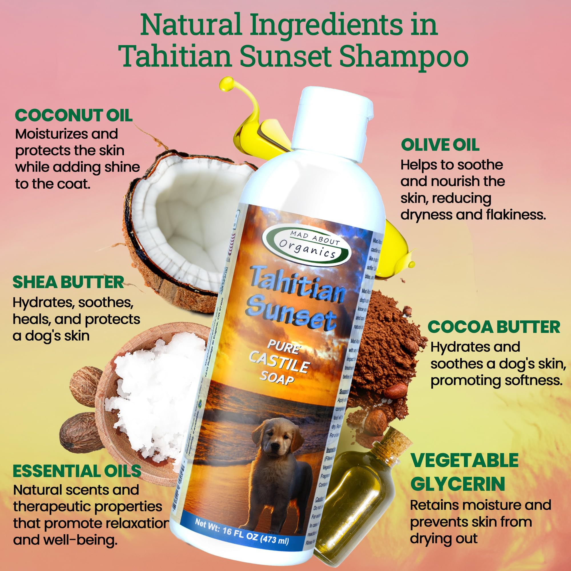 Mad About Organics Tahitian Sunset Dog Shampoo - Gentle Castile Soap, Essential Oils, 16 oz, For All Coat Types, Mild Scent