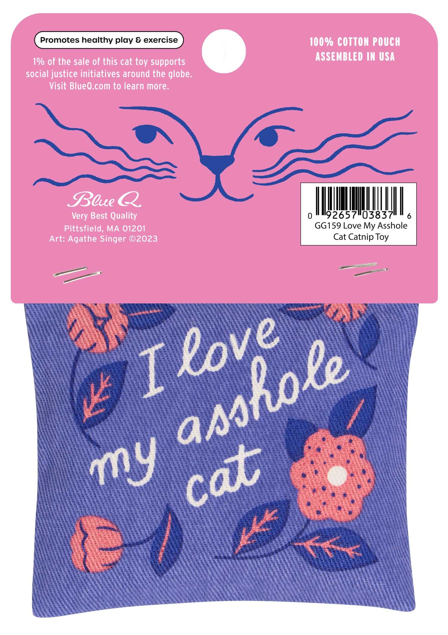 Blue Q I Love My Asshole Cat Catnip Cat Toy. Premium Organic Catnip Grown in The USA, 100% Cotton Pouches, Kitty Graphics Sure t