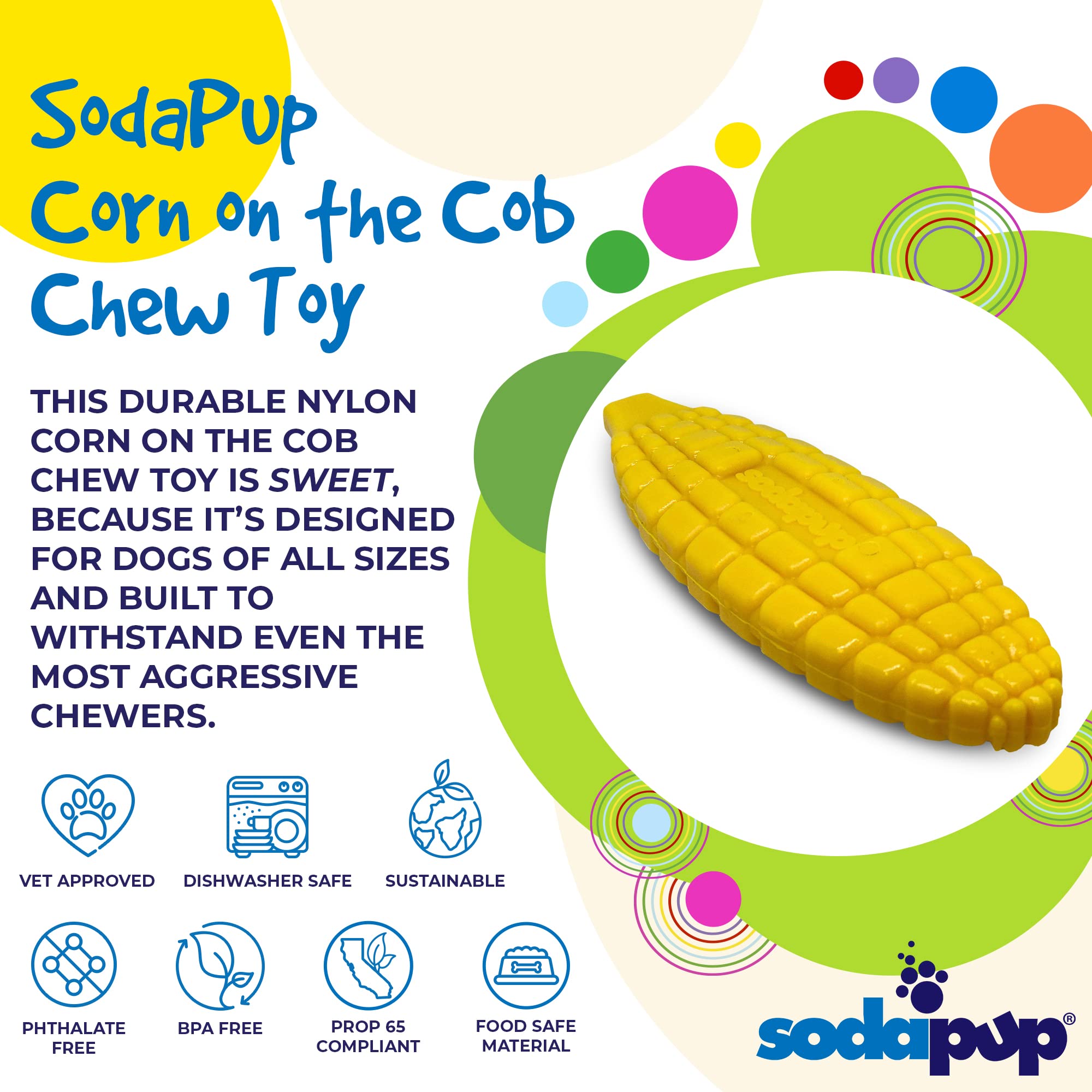 SodaPup Corn on The Cob - Durable Dog Chew Toy Made in USA from Non-Toxic, Pet Safe, Food Safe Nylon Material for Mental Stimula