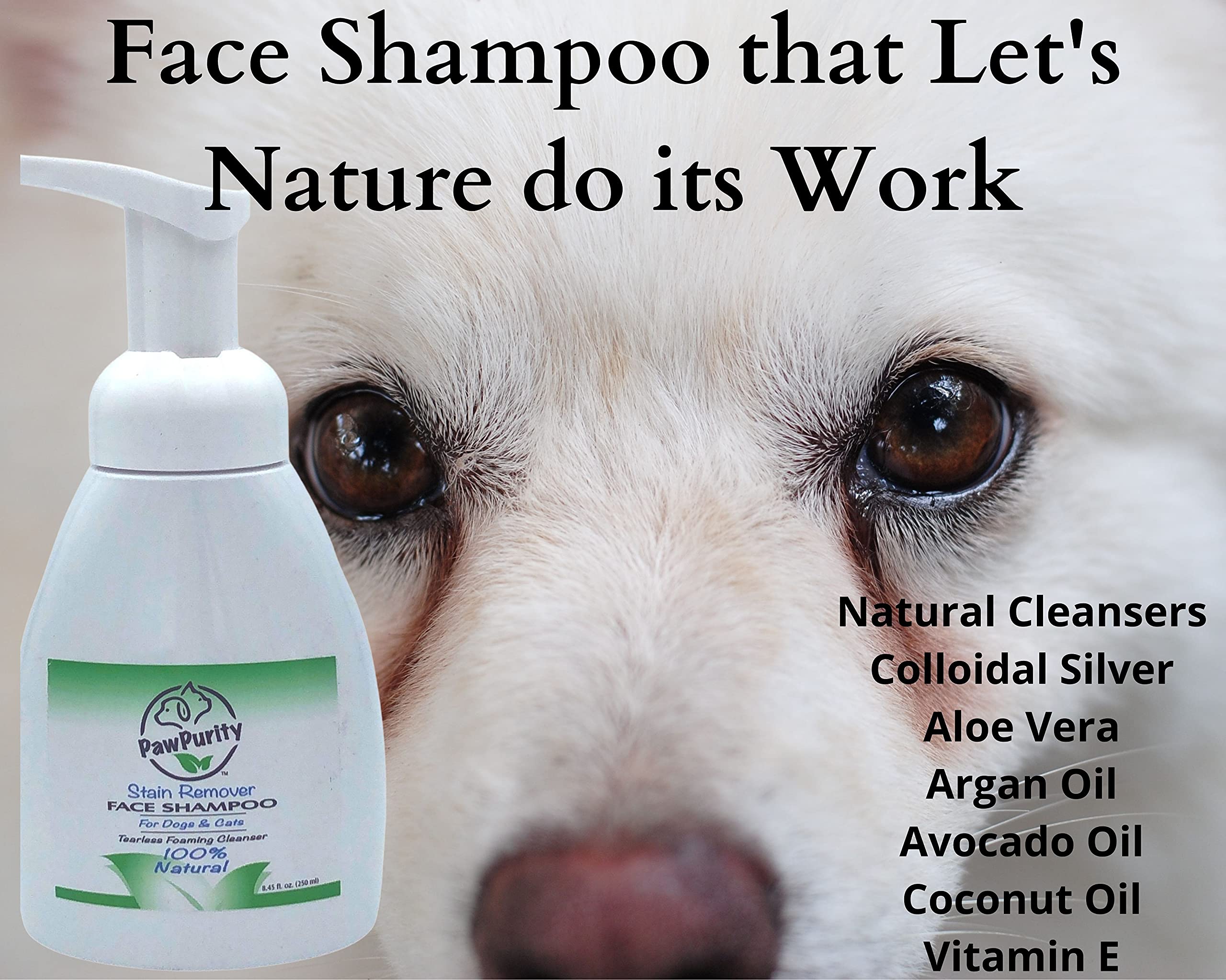 PawPurity Tearless Stain Remover Face Wash Shampoo (8.45 oz) for Dogs, Cats - All Ages, Breeds - 100% Natural Non Toxic - Shampo