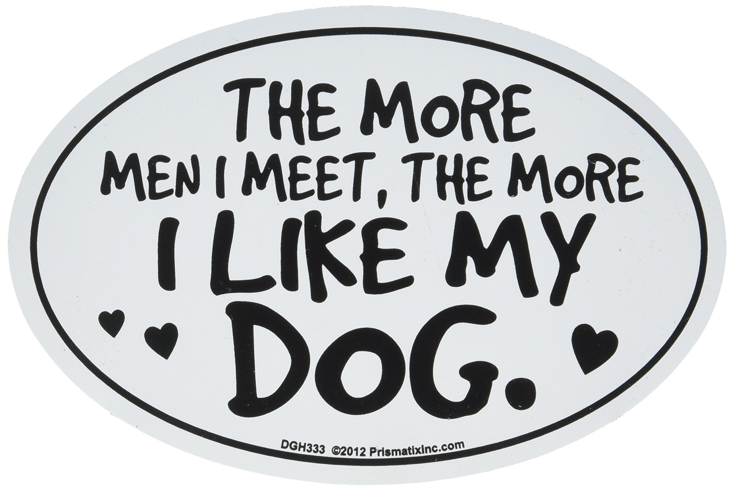 Prismatix Decal Cat And Dog Magnets, More Men I Meet, More I Like My Dog