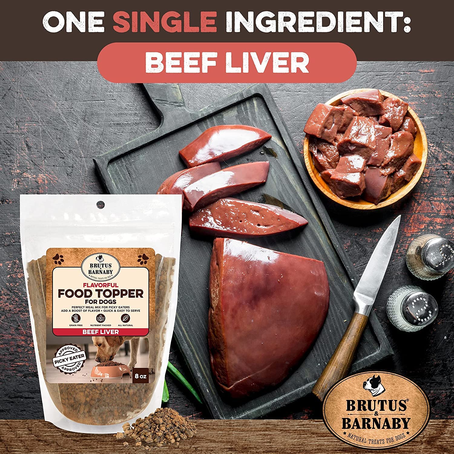 BRUTUS & BARNABY Dog Food Topper - Beef Liver - Enhance Your Dogs Meal with This Flavor Packed Mix - Sprinkle On Dog Food Flavor