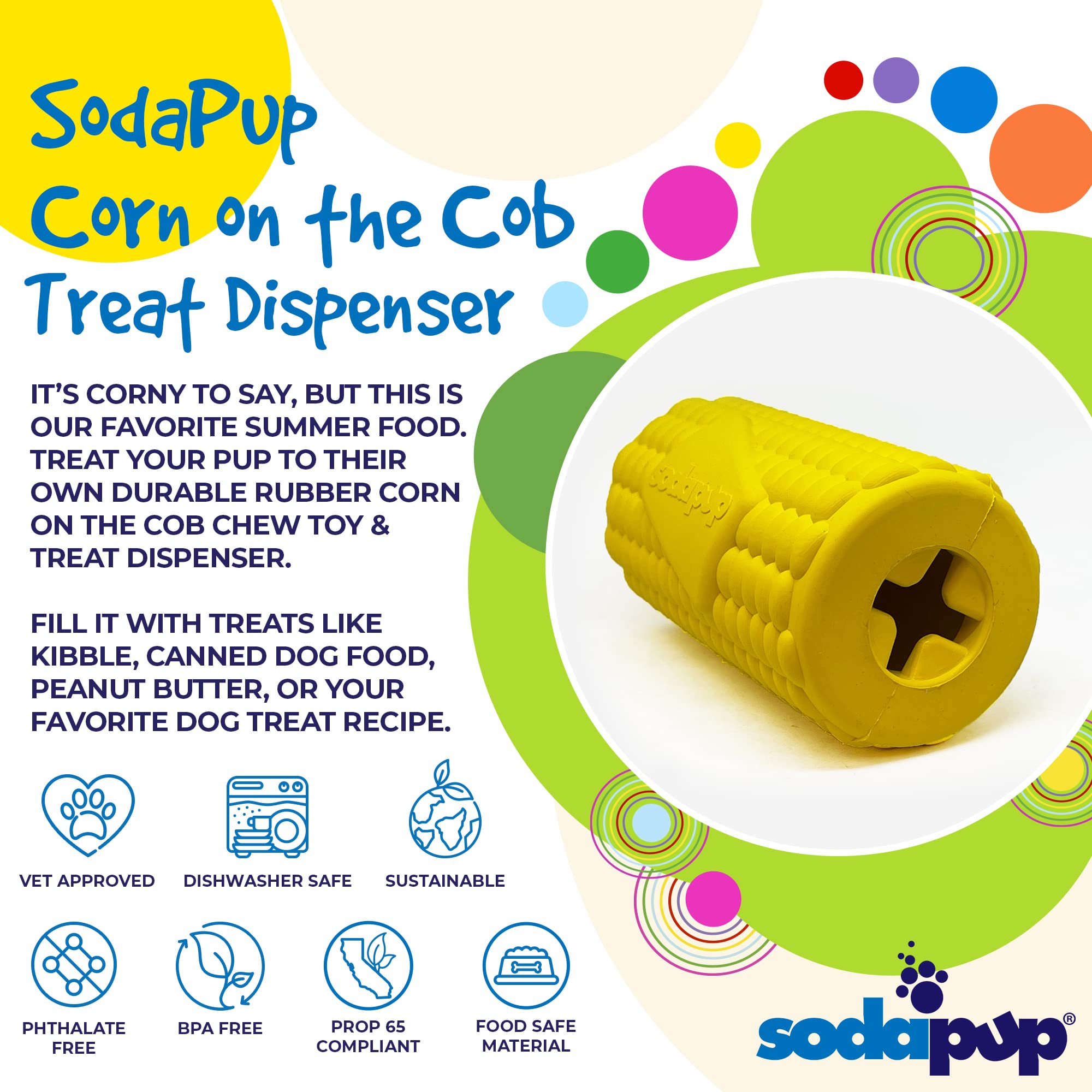 SodaPup Corn on the Cup - Durable Dog Treat Dispenser & Chew Toy Made in USA from Non-Toxic, Pet Safe, Food Safe Natural Rubber