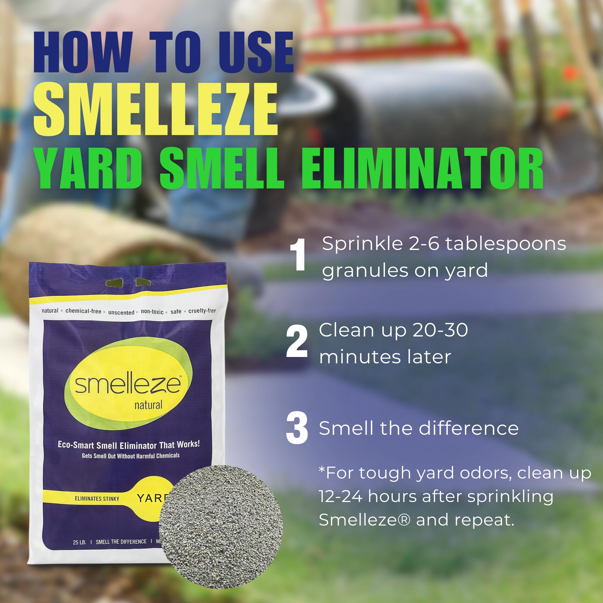 Smelleze Yard Smell Removal Deodorizer: 25 Lb. Granules Eliminate Outdoor Pet Urine & Stool Odor, Long Lasting, People, Pet, Pla