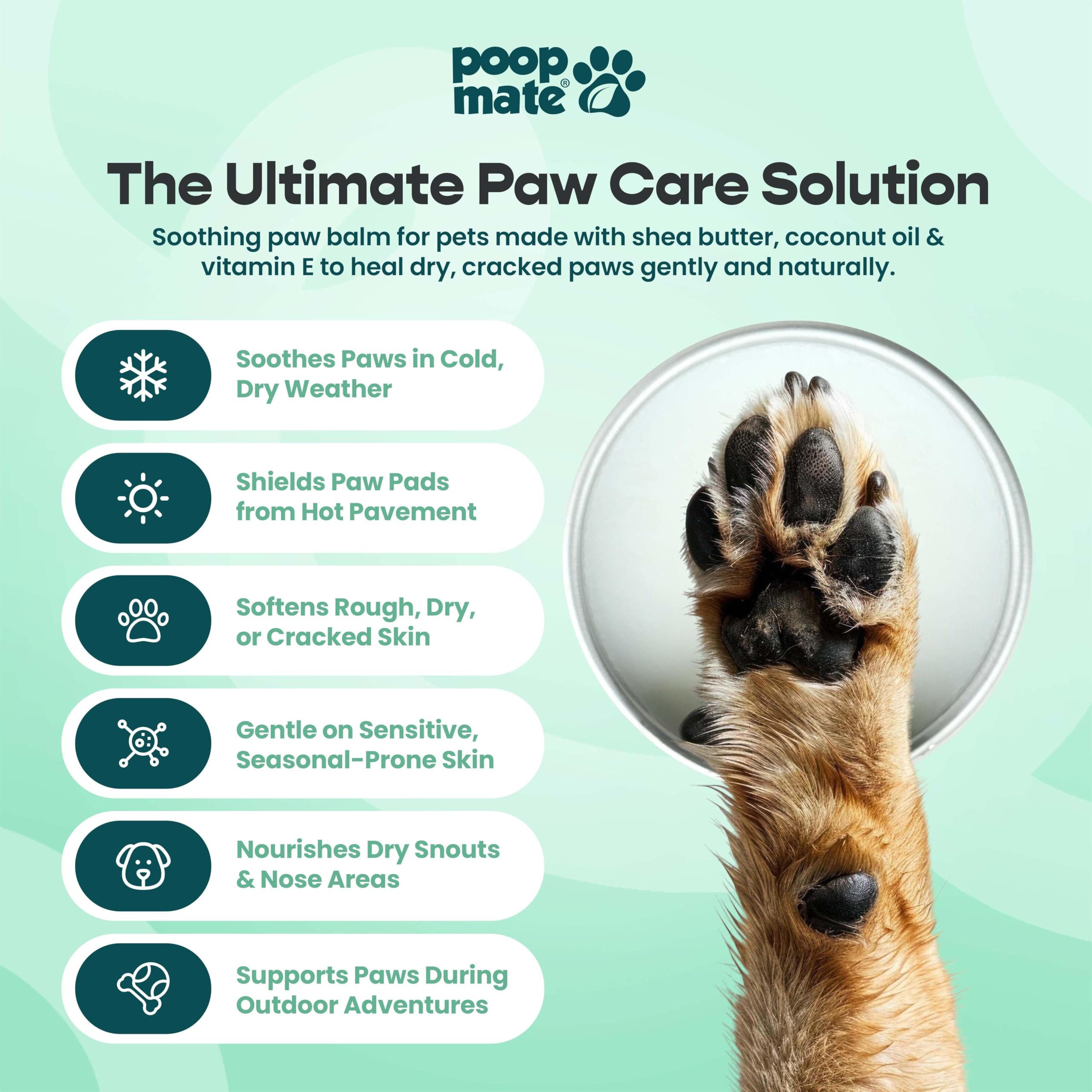 Poop Mate Dog Paw & Nose Balm (2 Oz) | Natural, Lick-Safe Soothing Balm With Coconut Oil & Shea Butter | Moisturizing Paw Butter