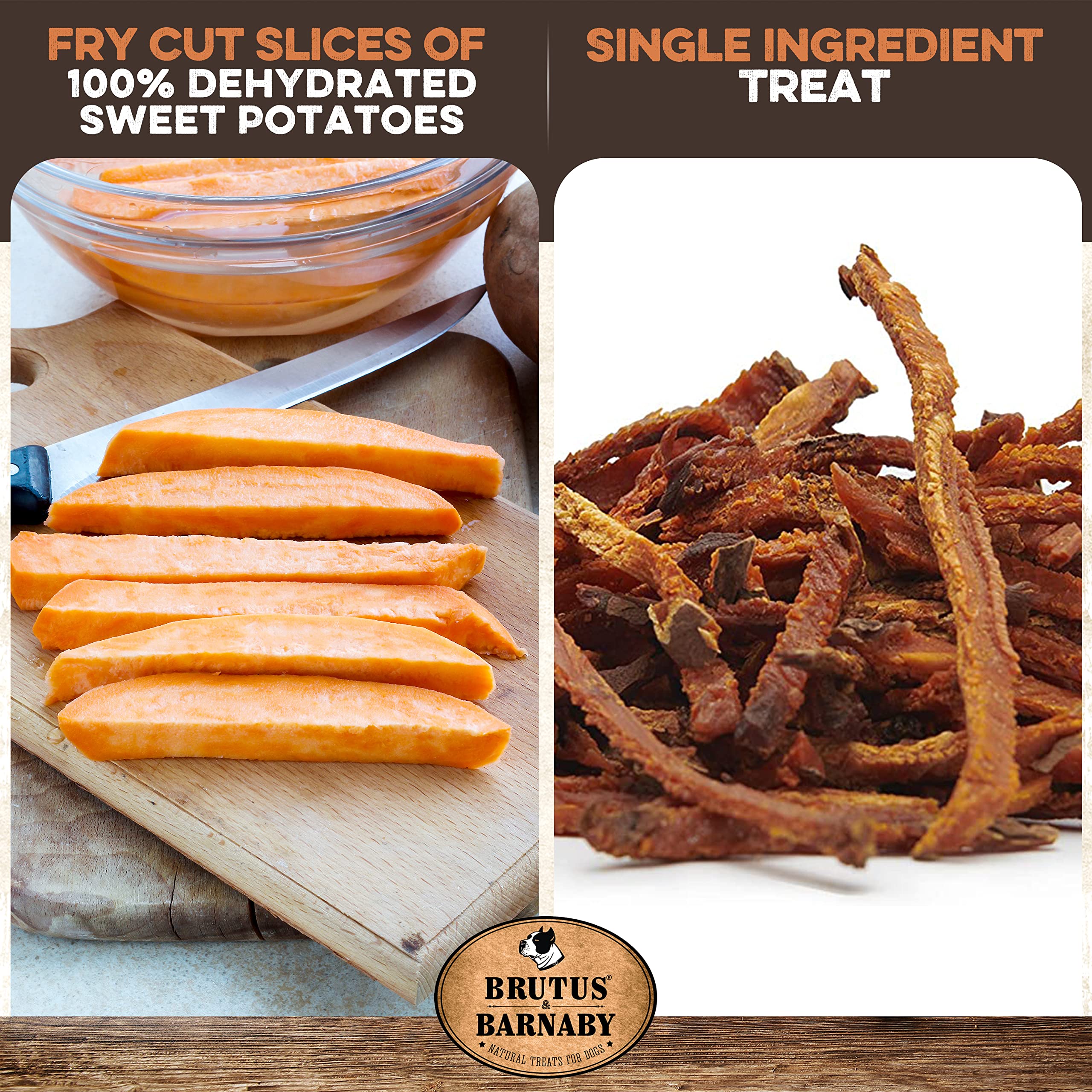BRUTUS & BARNABY Sweet Potato Dog Treats- No Additive Dehydrated Sweet Potato Fries, Grain Free, Gluten Free and No Preservative