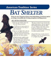 Bat Chalet - up to 25 Bat Capacity