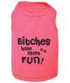 Bitches Have More Fun Dog Tank by Parisian Pet